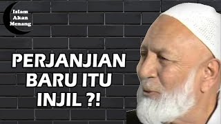 Benarkah Perjanjian Baru adalah Injil yang Diyakini Muslim  Syeikh Ahmed Deedat Subtitle Indonesia [upl. by Doownyl]