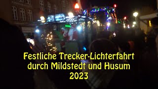 Festliche TreckerLichterfahrt durch Mildstedt und Husum 2023 [upl. by Irrek]