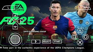 eFootball PES 2025 PPSSPP Patch EA FC25 V3 Update Transfer amp Kits Club Ball Camera Ps4 Best Graphics [upl. by Eiral114]