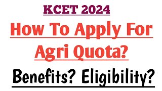 KCET Agri Quota Application 2024  Eligibility  Benefits [upl. by Carilla]