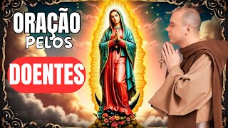 ORAÇÃO DE NOSSA SENHORA DE GUADALUPE PELO DOENTES [upl. by Ylera]