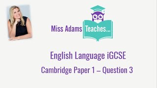 Revise Cambridge IGCSE English Language Paper 1  Question 3 [upl. by Hans]