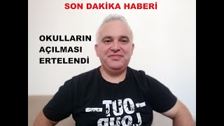 SON DAKİKA OKULLARIN AÇILMASI ERTELENDİ [upl. by Jake892]