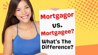 Mortgagor vs Mortgagee Whats The Difference In 2023  Audio Version [upl. by Elstan]