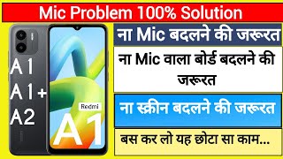 Redmi A1 A2 A1 Mic Problem Solution  All Redmi Mobile Mic Problem Solution  Redmi Mobile Mic [upl. by Saltsman578]