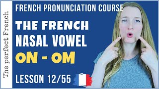 Lesson 12  How to pronounce ON in French  French pronunciation course [upl. by Adrienne]