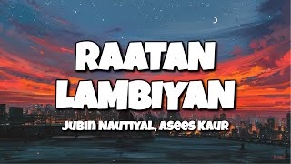 Raatan Lambiya  Jubin Nautiyal  Asees Kaur  MD PIECE Lyrics [upl. by Anaillil162]