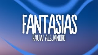 Rauw Alejandro  Fantasias Remix Lyrics  Letra feat Farruko Anuel AA Lunay amp Natti Natasha [upl. by Georgeanne]