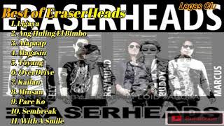 EraserHeads NonStop Music Best of EraserHeads Album [upl. by Redle164]