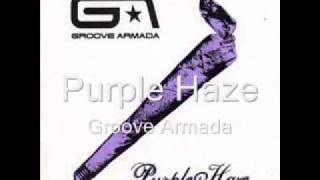 Groove Armada  Purple Haze [upl. by Lyle]