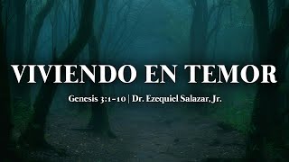 Viviendo En Temor  Dr Ezequiel Salazar Jr [upl. by Fihsak264]