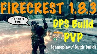 The Division 183 Best Firecrest DPS PVP Gameplay  Guide Build [upl. by Martineau]