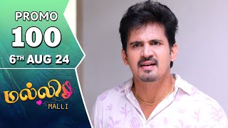 Malli Serial  Episode 100 Promo  6th Aug 24  Nikitha  Vijay  Saregama TV Shows Tamil [upl. by Bundy150]