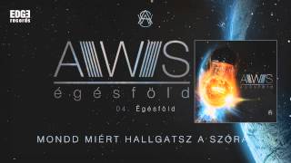 AWS  Égésföld szöveges  lyrics video [upl. by Yelsnya463]