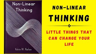 Nonlinear Thinking Little Things That Can Change Your Life Audiobook [upl. by Penrose]