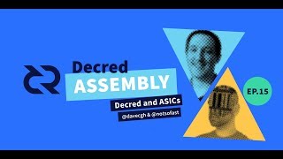 Decred Assembly  Ep15  Decred and ASICs [upl. by Eonak]