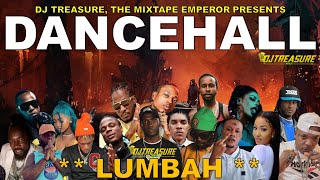 Dancehall Mix 2024  New Dancehall Songs 2024  LUMBAH  Masicka Valiant Kraff  DJ Treasure [upl. by Levey]