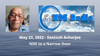 Santosh Acharjee NDE to a Narrow Door [upl. by Sirovat]