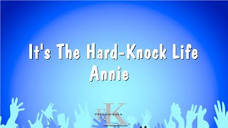 Its The Hard Knock Life  Annie Karaoke Version [upl. by Yhtuv267]