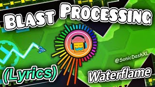 Lyrics Waterflame  Blast Processing 💖 Geometry Dash Music Lyrics  Español  English [upl. by Meill]