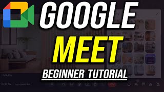 How to Use Google Meet  2024 Beginners Guide [upl. by Whiting]