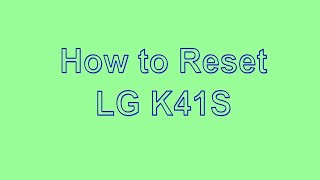 How to Reset amp Unlock LG K41S [upl. by Florine]