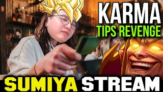 Karma hits back Tips Revenge  Sumiya Invoker Stream Moment 4184 [upl. by Normie787]