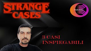 STRANGE CASES 3 CASI INSPIEGABILI di Marco Radius [upl. by Hercules500]