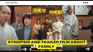 Synopsis and Trailer film About Family [upl. by Inva826]