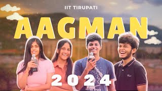 Aagman  Freshers Intro 24  IIT Tirupati [upl. by Sung]