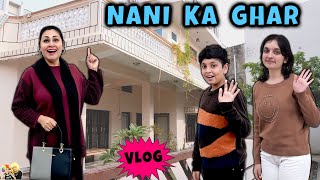 NANI KA GHAR  Family Travel Vlog to Grand Mothers Home  Aayu and Pihu Show [upl. by Edlyn911]