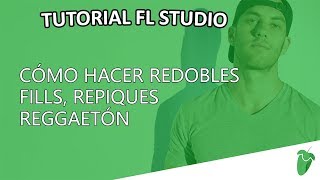 ✔COMO HACER REDOBLES FILL REPIQUES en FL STUDIO [upl. by Elleinahc170]