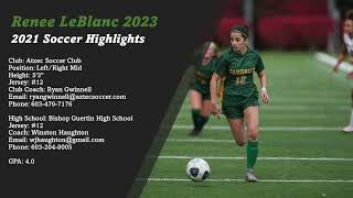 Renee LeBlanc 2023 Soccer Highlight Video 2021 [upl. by Aken]