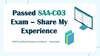 Passed SAAC03 AWS Certified Solutions Architect  Associate Exam  Share My Experience [upl. by Olegnaleahcim964]