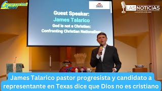 James Talarico pastor progresista y candidato a representante en Texas dice que Dios no es cristiano [upl. by Edgardo849]