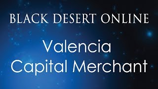 Black Desert Online Knowledge Guide  Character  People of Valencia  Valencia Capital Merchant [upl. by Joycelin]