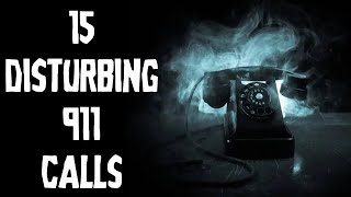 15 of the Most Disturbing 911 Calls Ive Covered So Far  Part 3 [upl. by Llerdnad]