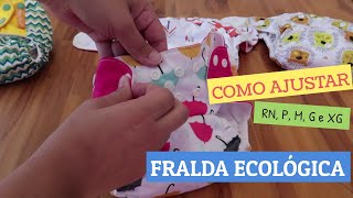 Fralda Ecológica  Como realizar o ajuste da fralda do tamanho RN ao EX [upl. by Antonietta412]