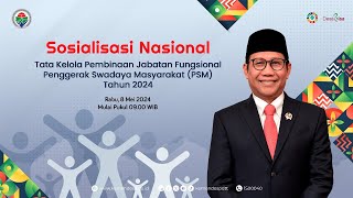 Sosialisasi Nasional Tata Kelola Pembinaan Jabatan Fungsional Penggerak Swadaya Masyarakat  2024 [upl. by Spatz]