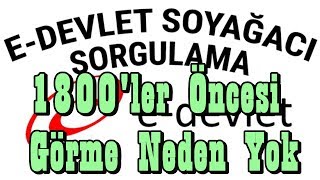 EDevlet Soy Ağacında NEDEN 1800lerden ÖNCEsini Göremiyoruz [upl. by Vasily]