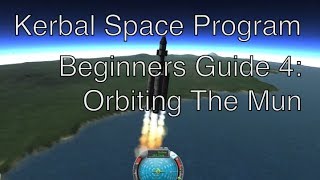 Kerbal Space Program 023  Beginners Guide amp Tutorial  Part 4 Orbiting the Mun [upl. by Nicolais34]