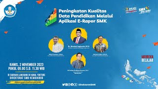 WEBINAR SMK  PENINGKATAN KUALITAS DATA PENDIDIKAN MELALUI APLIKASI ERAPOR [upl. by Kay]