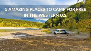 5 Amazing Places to Camp for Free in the Western US [upl. by Ballard]