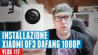 Installazione Xiaomi DF3 Dafang 1080P [upl. by Asilrahc]