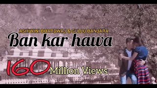 KBKH  Ashiwini Bhardwaj  Gullu Banjara  Hit song 2024  Love Romantic Song [upl. by Rafaelof]