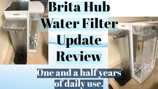 Brita Hub Water Filter Year and a Half Update Review  And How to Change Filter [upl. by Akemet]