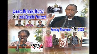 Jamaica Methodist District 26 Lords Day after Pentecost Sunday November 17 2024 [upl. by Christianson]