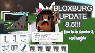 BLOXBURG 85 UPDATE  HOW TO DO ELEVATOR amp ROOF HEIGHTS [upl. by Hamfurd]