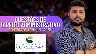 CONSULPAM  Contratos Administrativos  Resolução de Questões  Lei 1413321 [upl. by Adelheid]