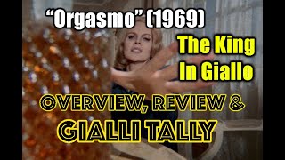 quotOrgasmoquot 1969  TheKingInGiallo OVERVIEW REVIEW amp GialliTally [upl. by Thenna]